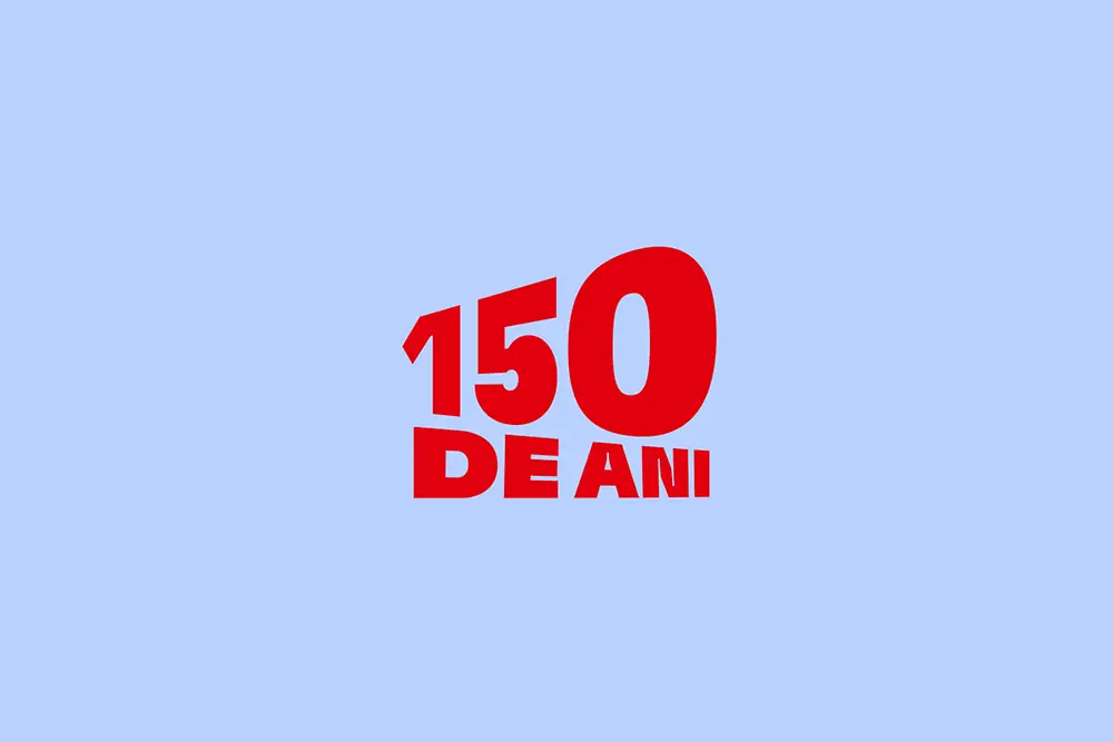 150 de ani